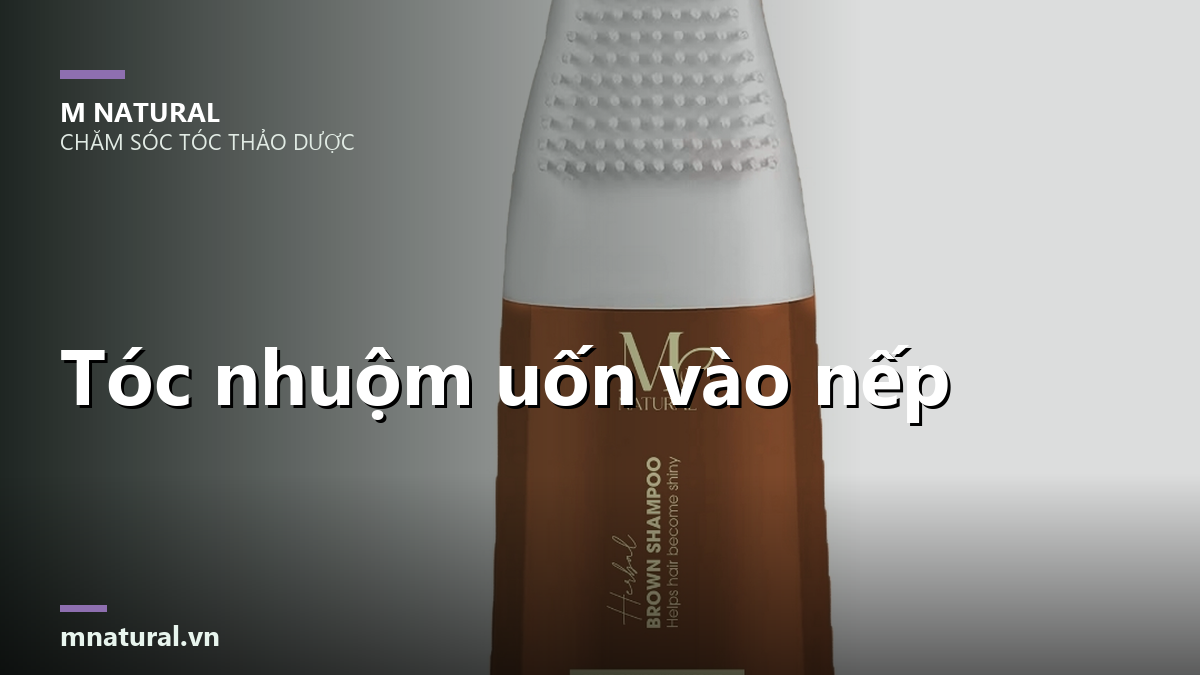 Tóc nhuộm uốn vào nếp