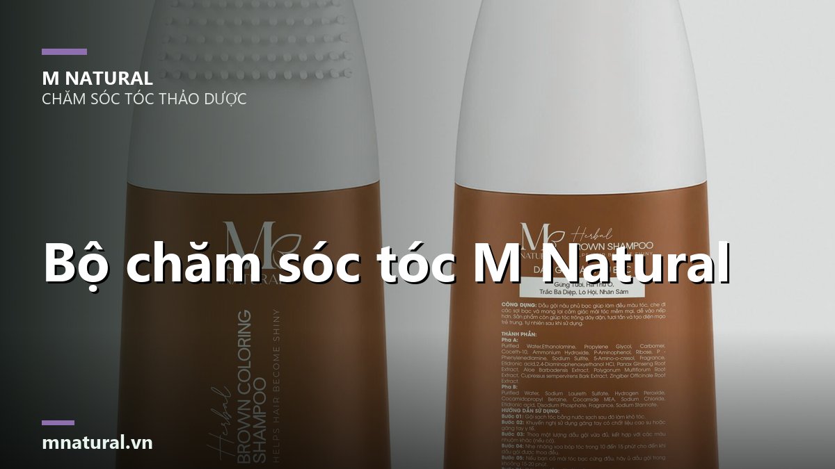 Ảnh bìa bài bộ chăm sóc tóc M Natural, nền hai chai dầu gội
