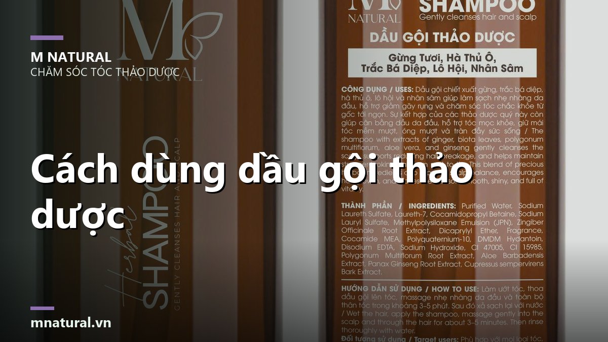 Ảnh bìa bài cách dùng dầu gội thảo dược, nền cận cảnh nhãn chai